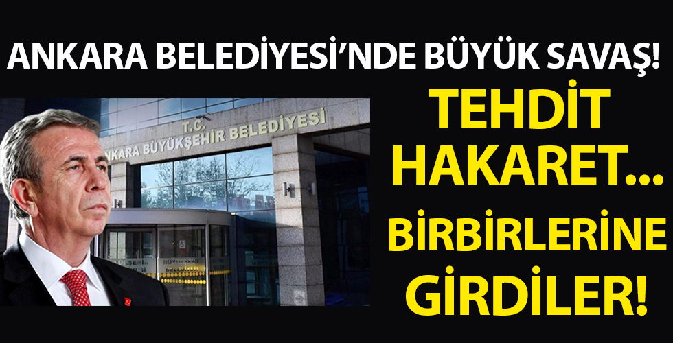 Ankara Büyükşehir Belediyesi’ndeki büyük savaş!