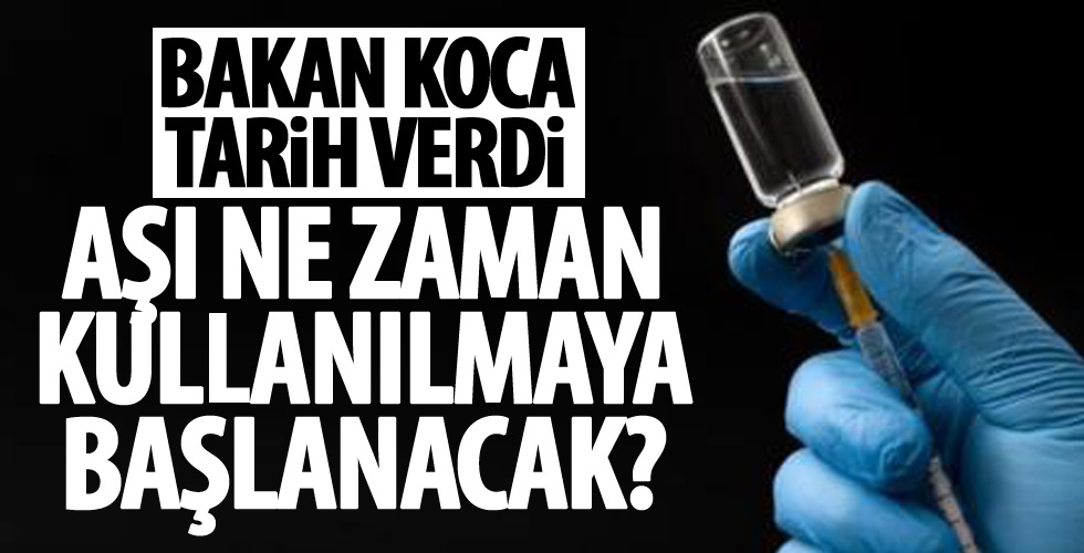 Bakan Koca aşı için süre verdi!