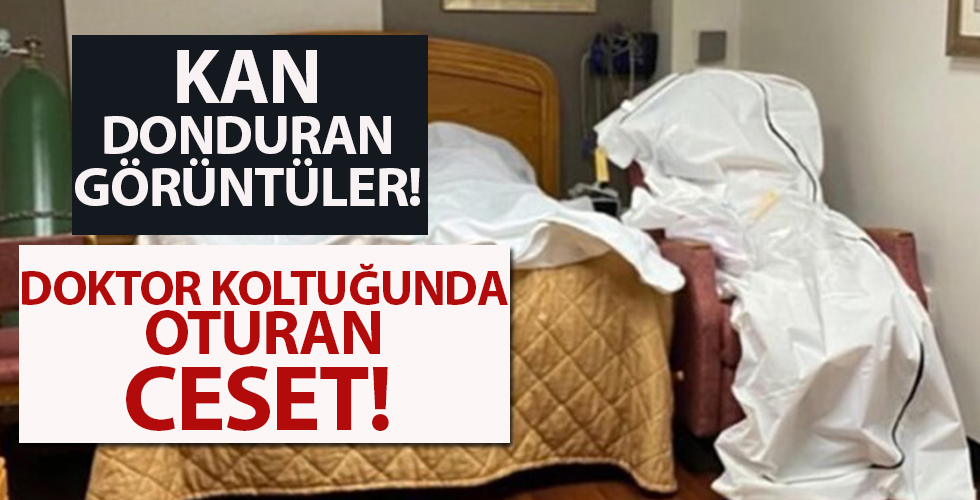 Kan donduran görüntüler! Doktor koltuğunda oturan ceset