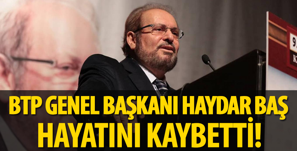 Haydar Baş corona virüsten hayatını kaybetti