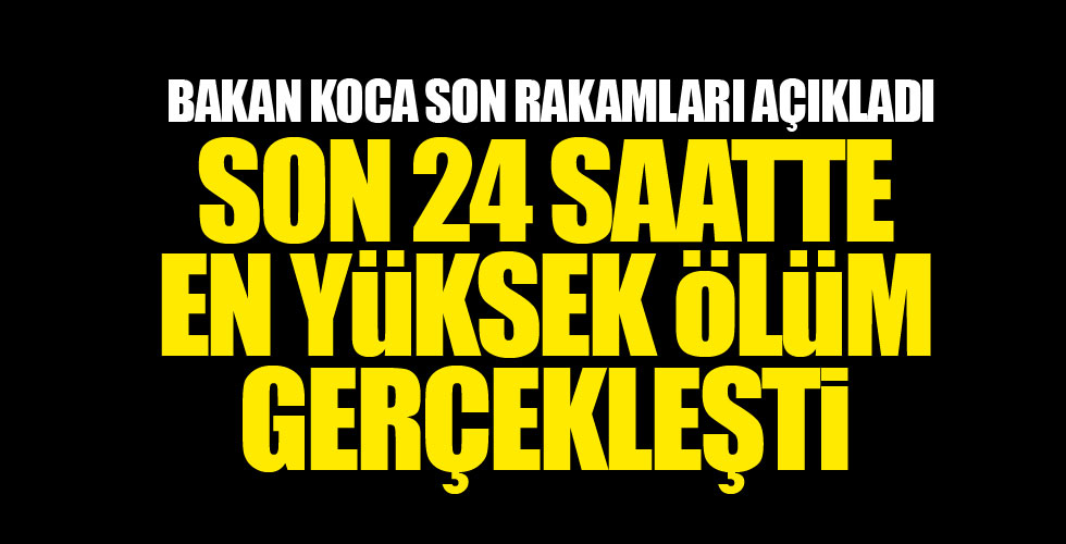 En yüksek ölüm gerçekleşti!