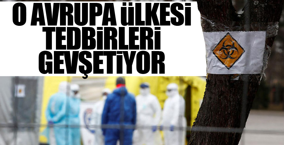O Avrupa ülkesi tedbileri gevşetiyor!