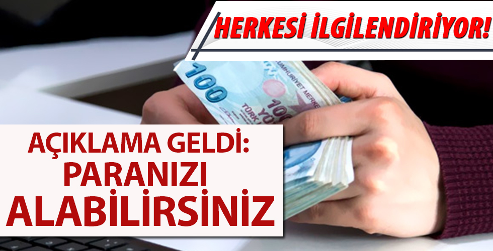 Herkesi ilgilendiriyor! Açıklama geldi: Paranızı geri alabilirsiniz