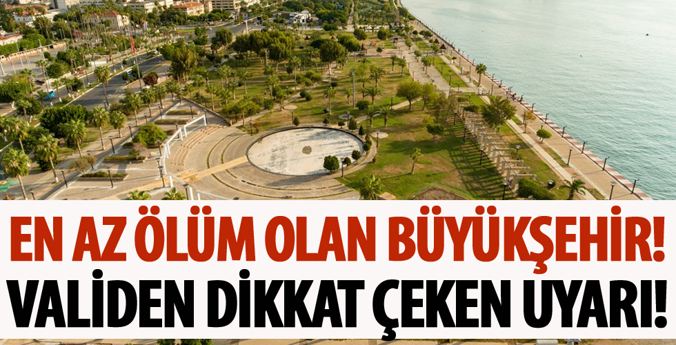 En az ölüm bu büyükşehirde