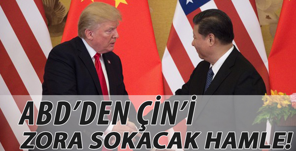 ABD'den Çin'i zora sokacak kritik hamle