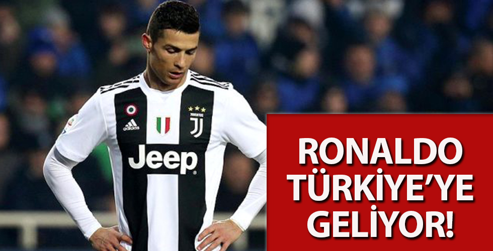 Cristiano Ronaldo Türkiye'ye geliyor!