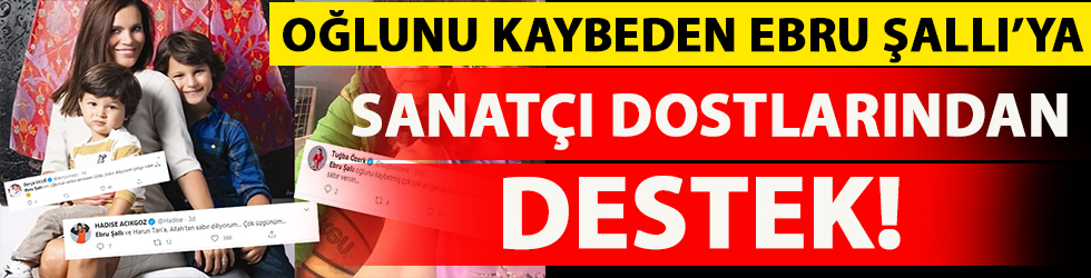 Ebru Şallı'nın acısı sanat dünyasını da sarstı! Ebru Şallı'nın oğlu Pars'ın vefat haberini alan dostları başsağlığı diledi...