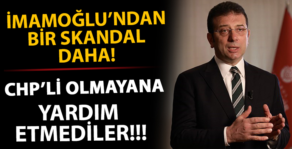 Ekrem İmamoğlu'nun yardımlarıyla ilgili utandıran iddia!