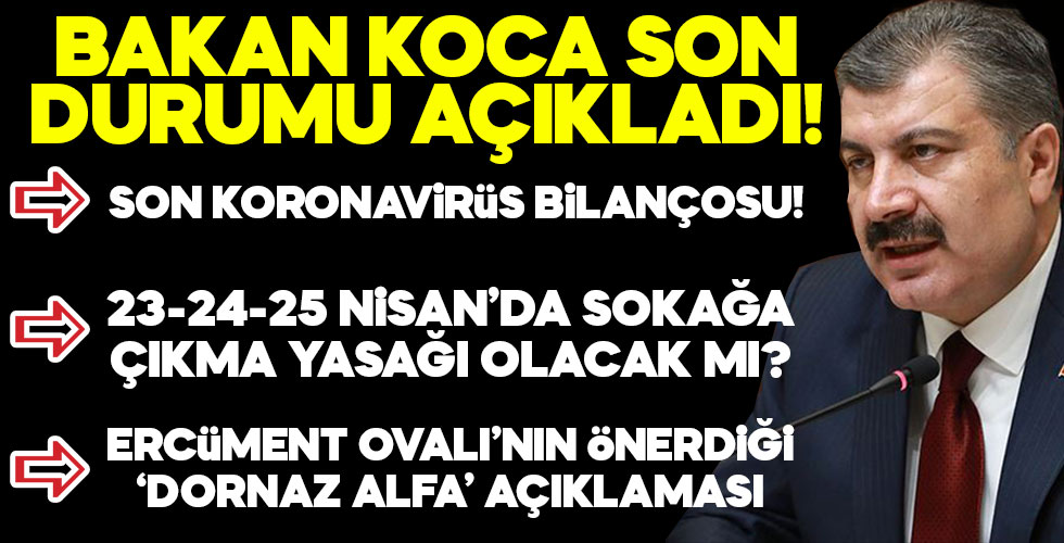 Sağlık Bakanı Koca son durumu açıkladı!