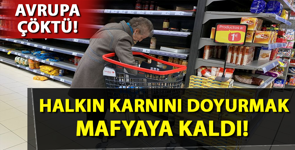 Avrupa çöktü! Halk gıda alabilmek için mafyaya rehin veriyor...