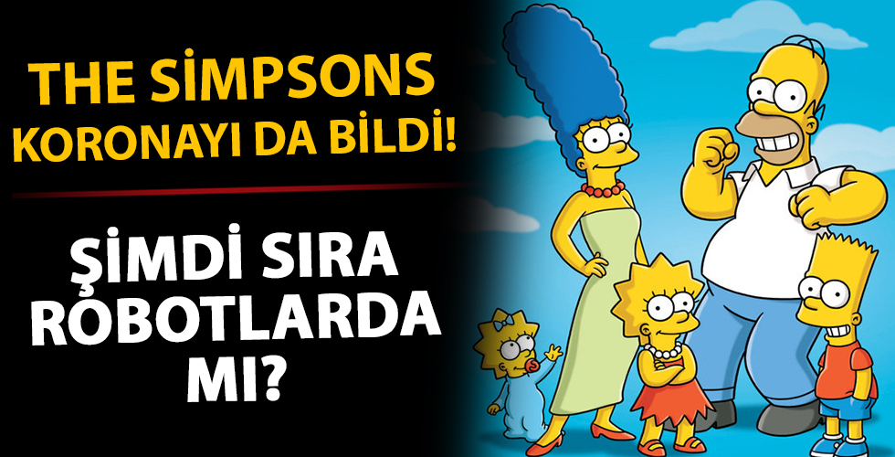 The Simpsons koronayı da bildi! İşte yeni kehanetleri...