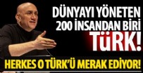SIYONIZM - Dünyayı yöneten 200 kişi arasındaki tek Türk!