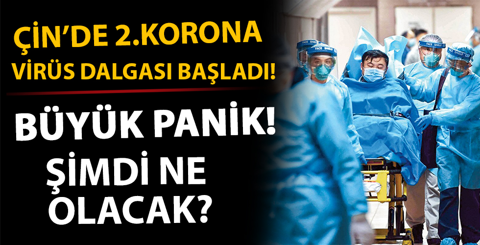 Çin'de 2.korona virüs dalgası başladı!