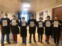 SAĞLIK EKİBİ - Doktorlardan 'Tedbirleri Uygula Virüs İhtimalini Sıfırla' Çağrısı