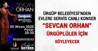 SEVCAN ORHAN - Ürgüp Belediyesi, Evlere Servis Konser Düzenliyor