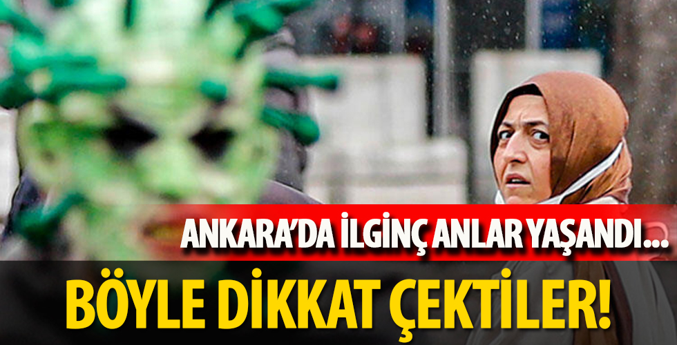 Ankara'da ilginç anlar! Böyle dikkat çektiler...