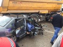 Hafriyat Kamyonu İle Otomobil Çarpıştı Açıklaması 1 Ölü, 3 Yaralı