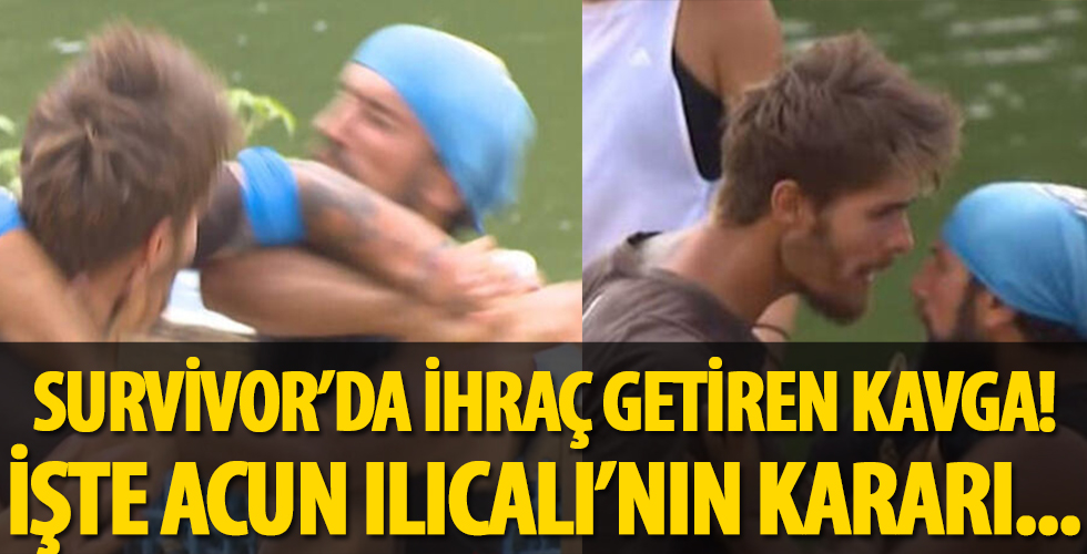 Survivor'da ihraç getiren kavga! Acun Ilıcalı'dan flaş açıklama