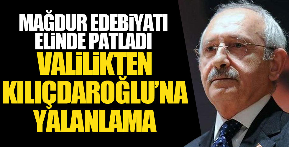 İstanbul Valiliği'nden Kılıçdaroğlu'nun iddialarına yalanlama!