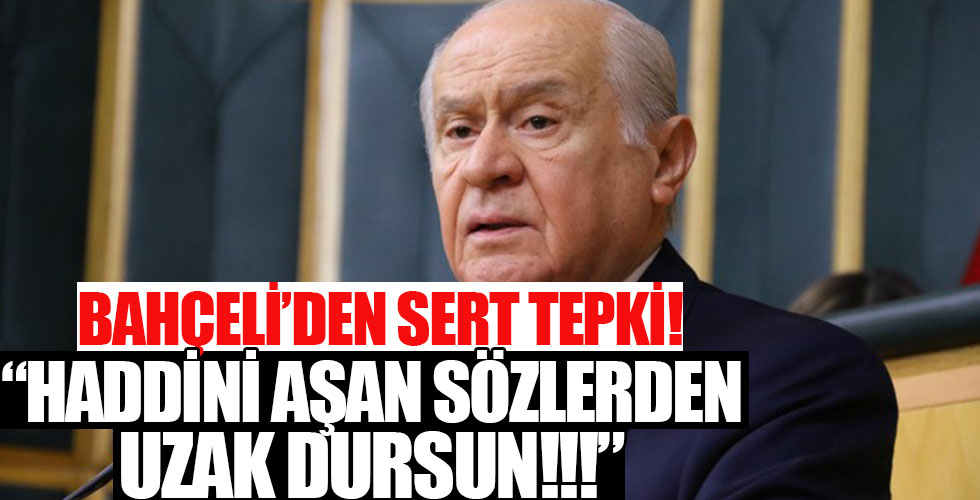 MHP lideri Bahçeli'den sert tepki: Haddini aşan yorumlardan uzak dursun!