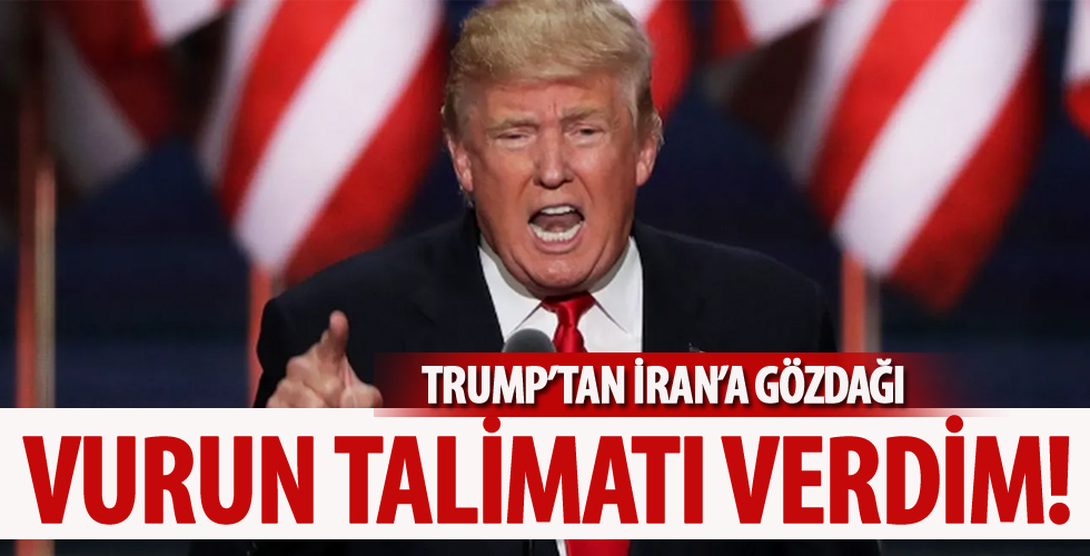 Trump'tan 'Savaşı başlatacak' açıklama: Vurun talimatı verdim