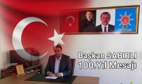 Başkan Sabırlı'dan 100. Yıl Mesajı