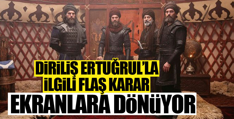 Diriliş Ertuğrul ile ilgili sürpriz gelişme!