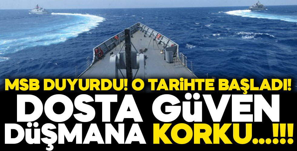 MSB duyurdu! o tarihte başladı!