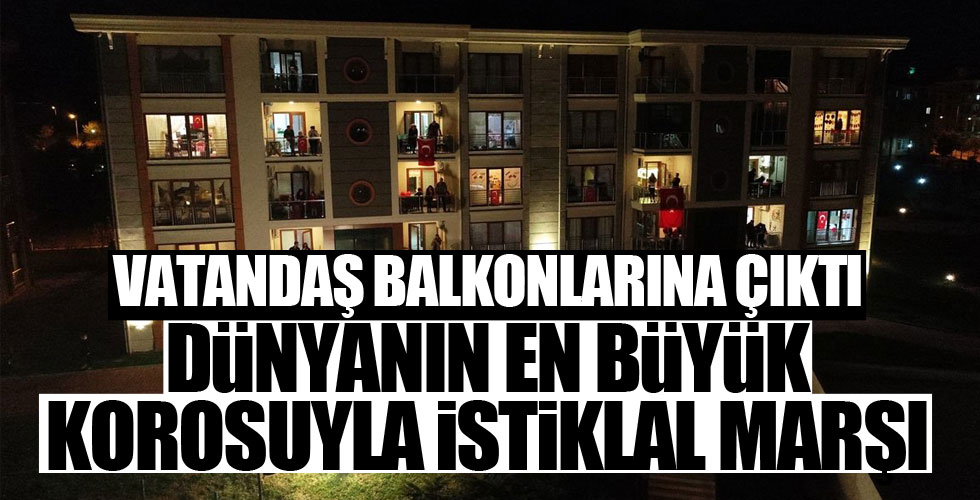 Yurtta İstiklal Marşı çoşkusu!