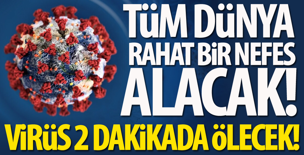 Kovid-19 ile ilgili sevindiren açıklama: 2 dakikada ölüyor