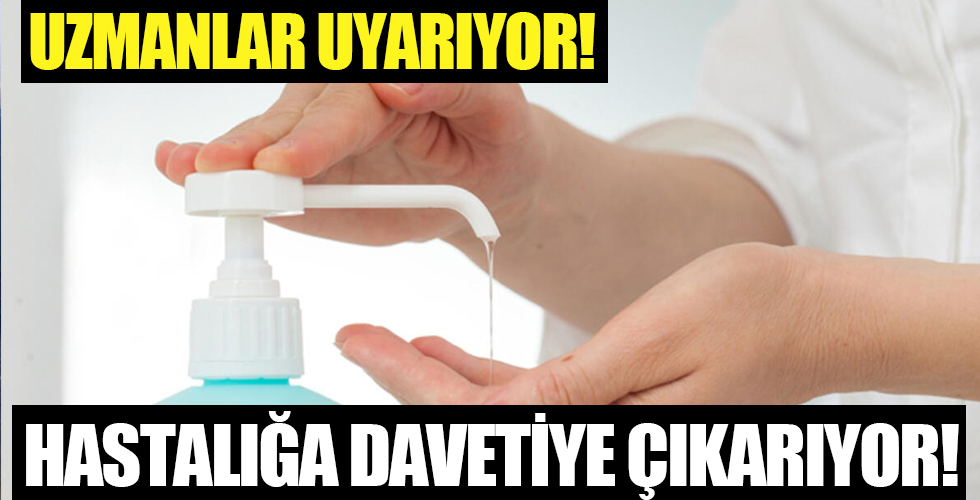 Dikkat! Çok sık dezenfektan kullanırsanız...