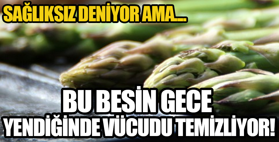 Sağlıksız deniyor ama...Bu besinler gece yendiğinde vücudu temizliyor!