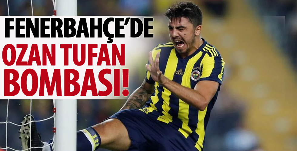 Fenerbahçe'de Ozan Tufan bombası!