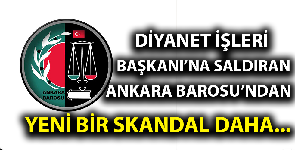 Hakkında soruşturma başlatılan Ankara Barosu'ndan bir skandal açıklama daha!