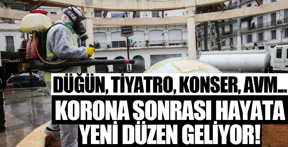 Koronavirüs sonrası yeni hayata yeni kurallar geliyor!