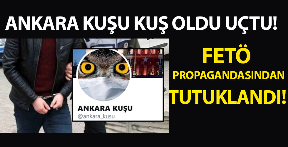 Ankara Kuşu Oktay Yaşar ‘FETÖ propagandası’ndan tutuklandı