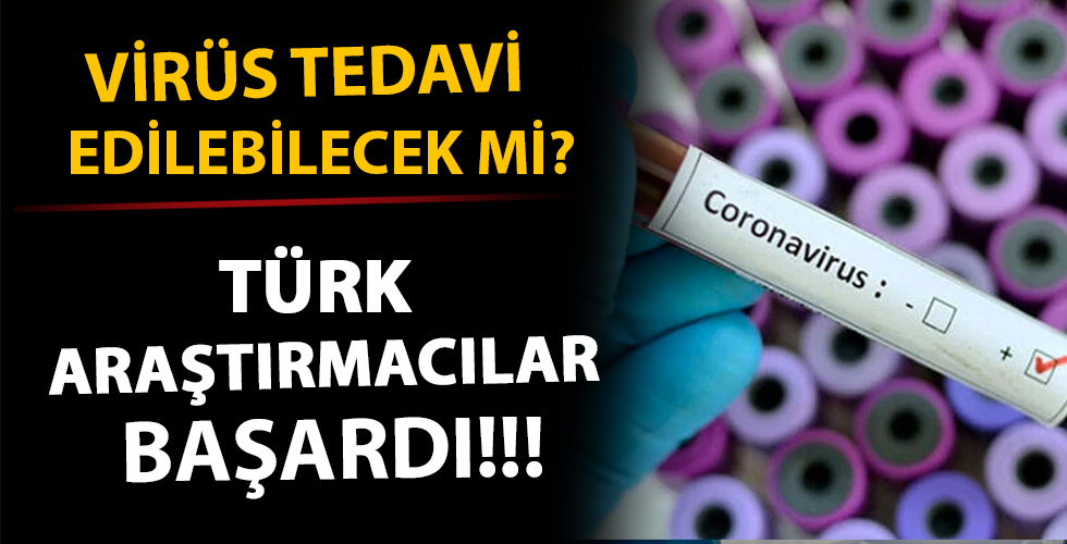 Korona tedavisinde son gelişme; Türk araştırmacılar başardı