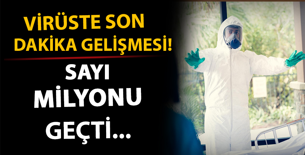 Koronavirüs salgınında son dakika gelişmeleri