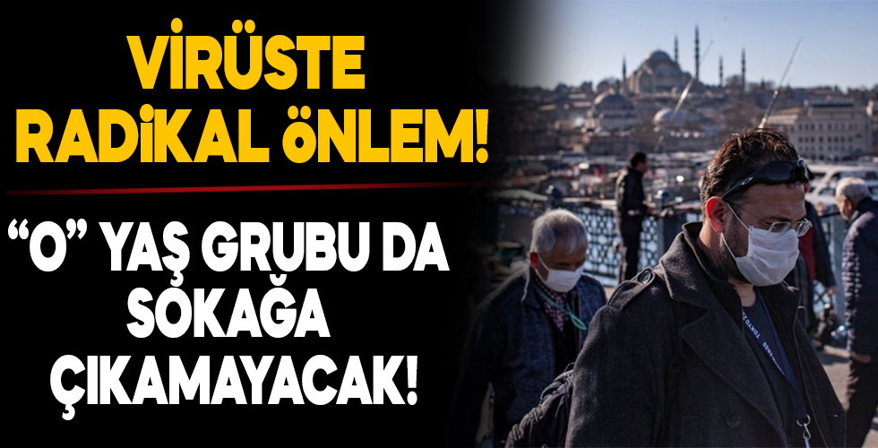 Sokağa çıkma yasağında yaş değişiyor!