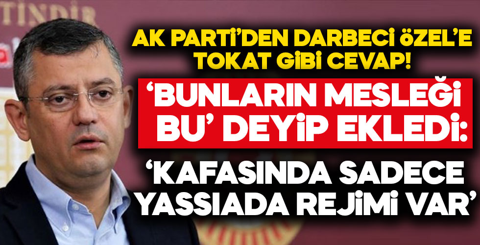 AK Parti'ten Özgür Özel'e sert tepki!