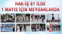 HAK-İŞ 81 İlde 1 Mayıs İçin Meydanlarda