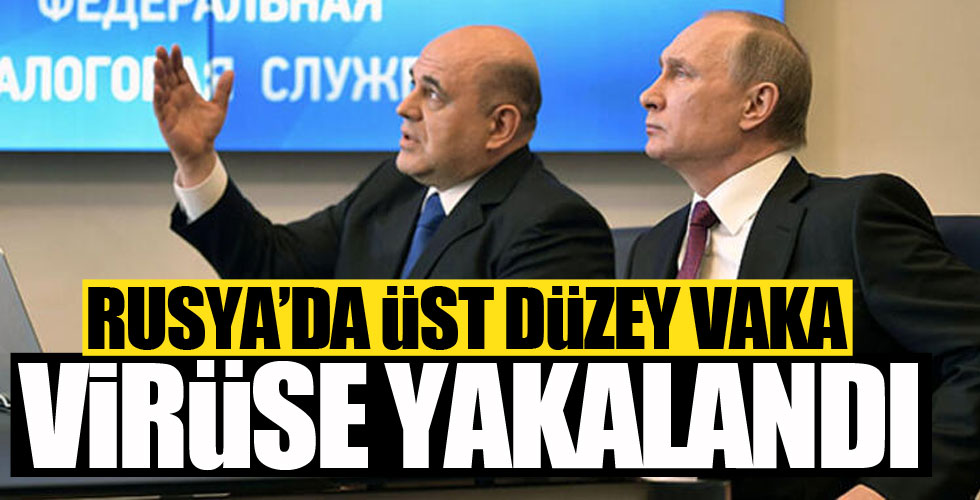 Rusya'da üst düzey vaka!