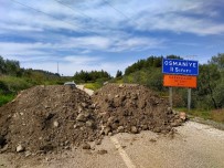 Erzin-Osmaniye Sınırındaki Yol Toprak Dökülerek Kapatıldı Haberi