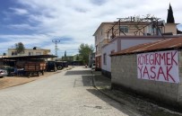 KARANTINA - Köylülerden Gönüllü Karantina Açıklaması 'Köye Girmek Yasak'