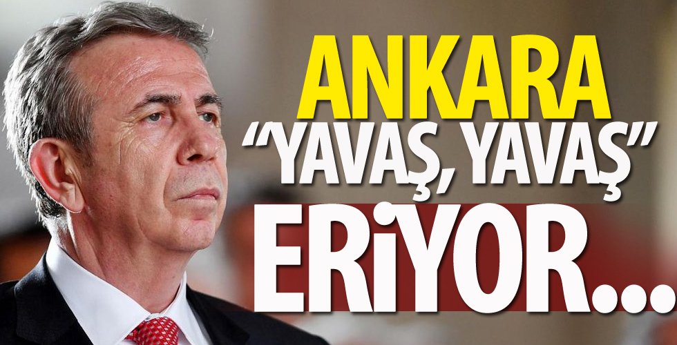 Ankara ‘Yavaş, Yavaş’ eriyor…