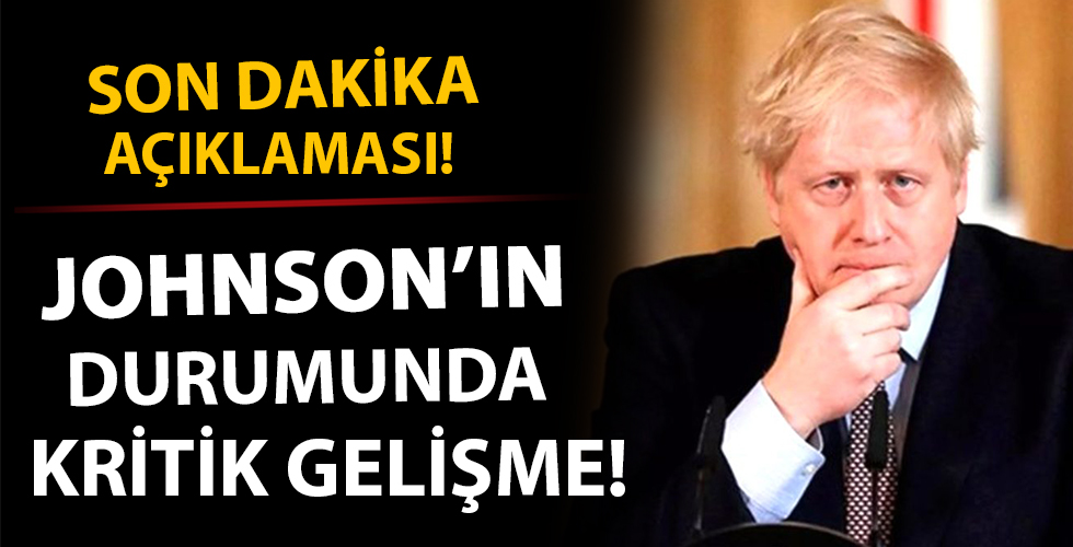 Boris Johnson'ın sağlığı ile ilgili son dakika açıklaması