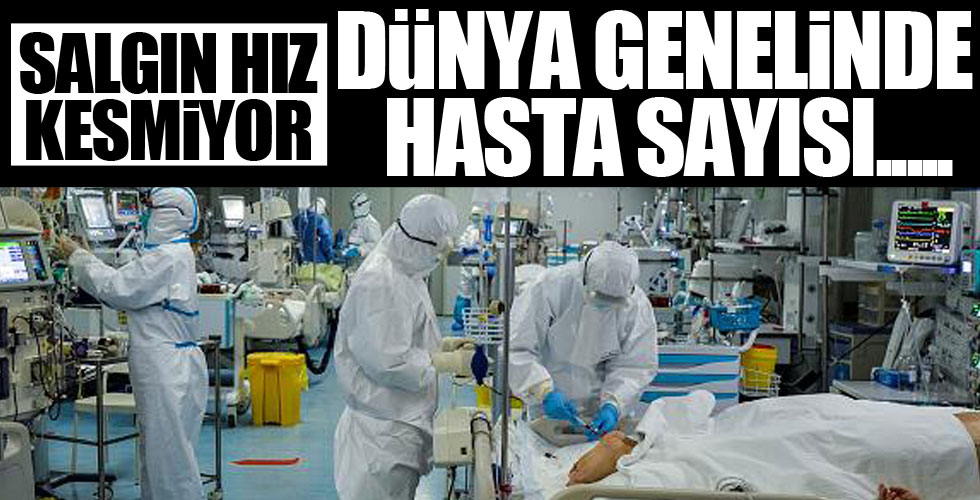Salgın hızla yayılmaya devam ediyor!