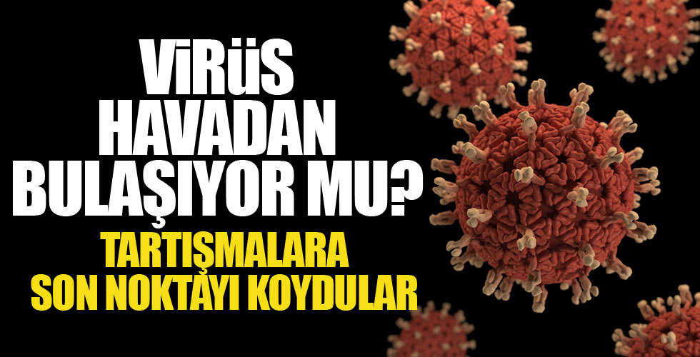 Ölümcül koronavirüs havadan bulaşır mı?
