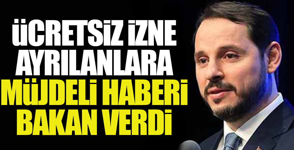 Ücretsiz izne ayrılanlara müjdeli haber!