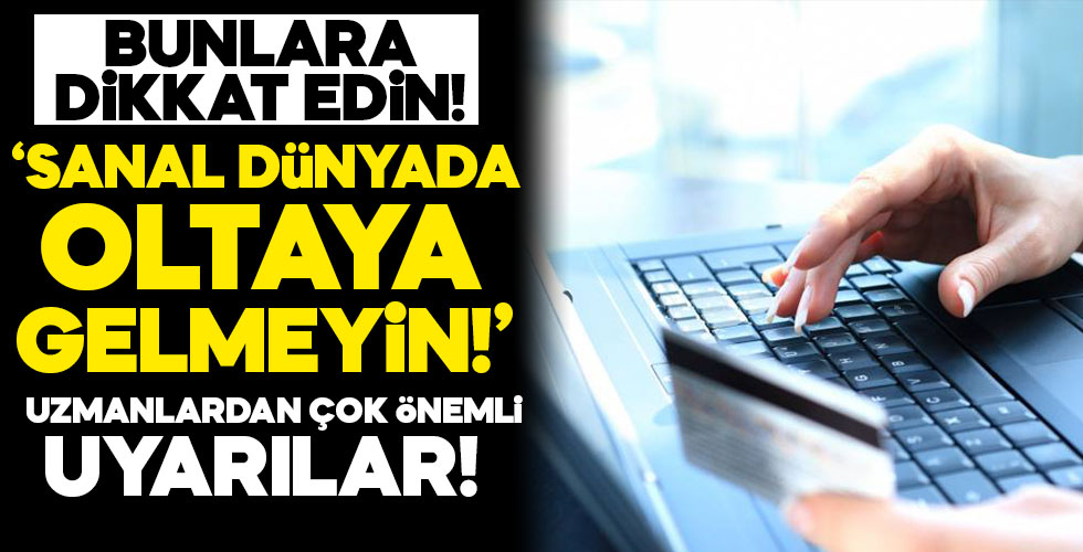 Polisten 'Sanal dünyada oltaya gelmeyin' uyarısı!